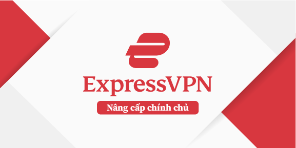 Tài khoản Express VPN nâng cấp chính chủ